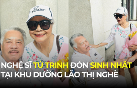 NGHỆ SĨ TÚ TRINH ĐÓN SINH NHẬT NGHĨA TÌNH TẠI KHU DƯỠNG LÃO THỊ NGHÈ