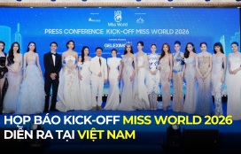 HỌP BÁO KICK-OFF MISS WORLD 2026 DIỄN RA TẠI VIỆT NAM