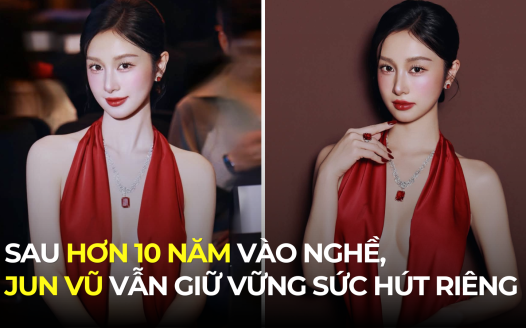 SAU HƠN 10 NĂM VÀO NGHỀ, JUN VŨ VẪN GIỮ VỮNG SỨC HÚT RIÊNG